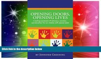 Big Deals  Opening Doors, Opening Lives: Creating awareness of advocacy, inclusion, and education