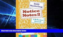 Big Deals  Notice Notes II: Still Noticing  Best Seller Books Most Wanted