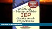 Big Deals  Writing Measurable IEP Goals and Objectives  Free Full Read Most Wanted