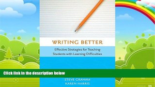 Big Deals  Writing Better: Effective Strategies for Teaching Students with Learning Difficulties
