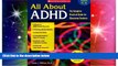 Must Have PDF  All About ADHD: The Complete Practical Guide for Classroom Teachers, 2nd Edition
