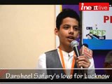 Darsheel Safary's love for Lucknow