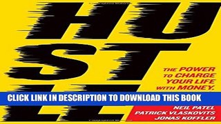 [PDF] Hustle: The Power to Charge Your Life with Money, Meaning, and Momentum Full Online