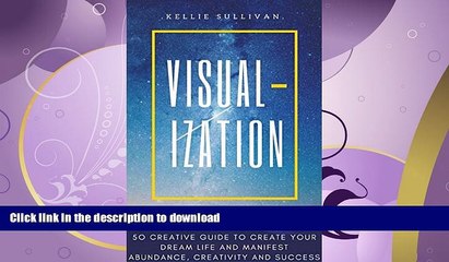 FAVORITE BOOK  Visualization :  5O Creative Guide To Create Your Dream Life And Manifest