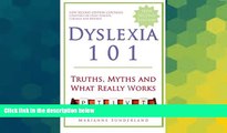 Big Deals  Dyslexia 101: Truths, Myths and What Really Works  Free Full Read Most Wanted