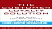 [PDF] The Customer Loyalty Solution : What Works (and What Doesn t) in Customer Loyalty Programs