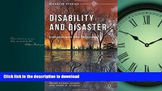 READ ONLINE Disability and Disaster: Explorations and Exchanges (Disaster Studies) READ PDF BOOKS