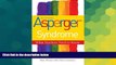 Big Deals  Asperger Syndrome, Second Edition: What Teachers Need to Know  Free Full Read Best Seller