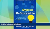 Must Have PDF  Dyslexic and Un-Stoppable: How Dyslexia Helps Us Create the Life of Our Dreams and
