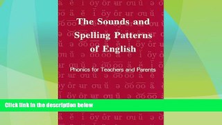 Must Have PDF  The Sounds and Spelling Patterns of English: Phonics for Teachers and Parents  Best