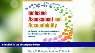 Big Deals  Inclusive Assessment and Accountability: A Guide to Accommodations for Students with