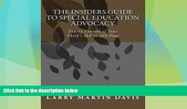 Big Deals  The Insiders Guide to Special Education Advocacy: Taking Control of Your Child s IEP or