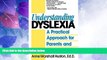 Big Deals  Understanding Dyslexia: A Practical Approach for Parents and Teachers  Best Seller