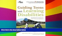 Big Deals  Guiding Teens with Learning Disabilities: Navigating the Transition from High School to