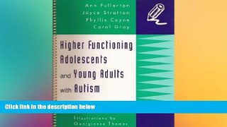 Big Deals  Higher Functioning Adolescents and Young Adults With Autism: A Teacher s Guide  Best