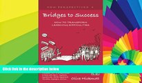 Big Deals  Bridges to Success: Keys to Transforming Learning Difficulties; Simple Skills for