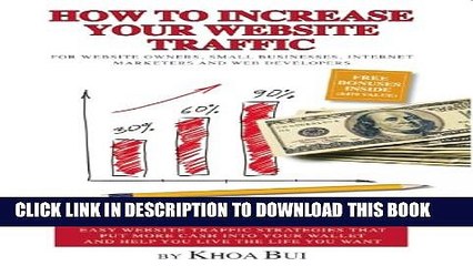 [PDF] How To Increase Your Website Traffic: For Website Owners, Small Businesses, Internet