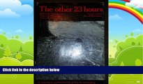 Big Deals  The Other 23 Hours: Child-Care Work With Emotionally Disturbed Children in a