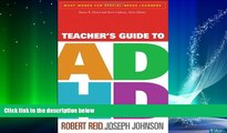 Big Deals  Teacher s Guide to ADHD (What Works for Special-Needs Learners)  Best Seller Books Best