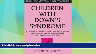 Big Deals  Children with Down s Syndrome: A guide for teachers and support assistants in