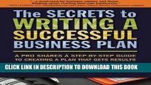 [PDF] The Secrets to Writing a Successful Business Plan: A Pro Shares a Step-By-Step Guide to