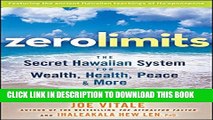 [PDF] Zero Limits: The Secret Hawaiian System for Wealth, Health, Peace, and More Full Online