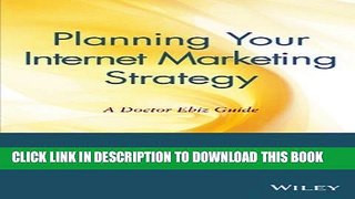 [PDF] Planning Your Internet Marketing Strategy: A Doctor Ebiz Guide Full Online