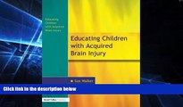 Big Deals  The Education of Children with Acquired Brain Injury  Free Full Read Best Seller