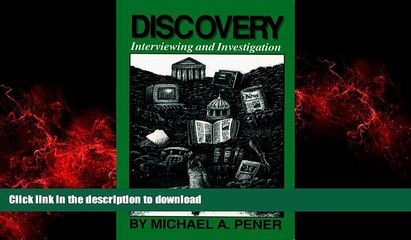 EBOOK ONLINE Discovery: Interviewing and Investigation (3rd Edition) FREE BOOK ONLINE