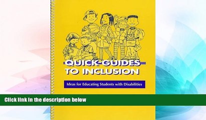 Big Deals  Quick-Guides to Inclusion :  Ideas for Educating Students with Disabilities (Vol 1)