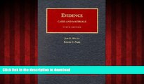 READ THE NEW BOOK Evidence, Cases and Materials: Cases and Materials (University Casebook Series)