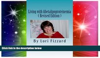 Must Have PDF  Living with Abetalipoproteinemia  Best Seller Books Best Seller