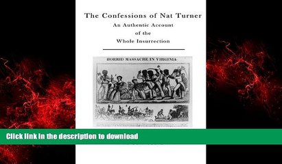 FAVORIT BOOK The Confessions of Nat Turner: An Authentic Account of the Whole Insurrection READ