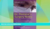 Big Deals  Dr. Pestana s Surgery Notes: Top 180 Vignettes for the Surgical Wards (Kaplan Test