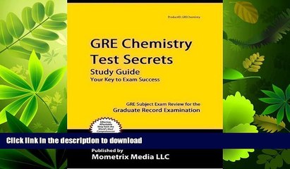 FAVORITE BOOK  GRE Chemistry Test Secrets Study Guide: GRE Subject Exam Review for the Graduate