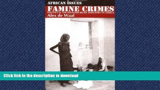READ ONLINE Famine Crimes: Politics   the Disaster Relief Industry in Africa READ EBOOK