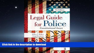 READ THE NEW BOOK Legal Guide for Police: Constitutional Issues READ EBOOK