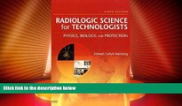 Big Deals  Radiologic Science for Technologists: Physics, Biology, and Protection, 9e  Best Seller