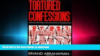 FAVORIT BOOK Tortured Confessions: Prisons and Public Recantations in Modern Iran READ PDF FILE