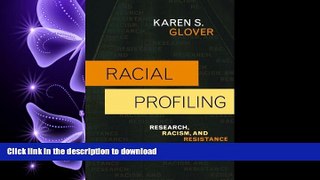 READ ONLINE Racial Profiling: Research, Racism, and Resistance (Issues in Crime and Justice) READ