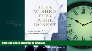FAVORIT BOOK They Wished They Were Honest: The Knapp Commission and New York City Police
