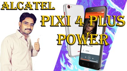 Alcatel  Launched Pixi 4 Plus Power Smartphone with  5000 mAh Battery  Detail in [Hindi/Urdu]