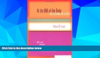 Big Deals  At the Will of the Body: Reflections on Illness  Free Full Read Best Seller