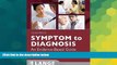 Big Deals  Symptom to Diagnosis: An Evidence Based Guide, Second Edition (LANGE Clinical