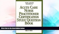 Big Deals  Acute Care Nurse Practitioner Certification Study Question Book  Best Seller Books Most