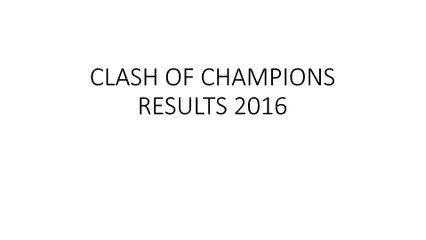 CLASH OF CHAMPIONS RESULTS 2016
