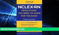 Big Deals  Kaplan NCLEX-RN Medications You Need to Know for the Exam  Free Full Read Best Seller