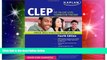 Big Deals  Kaplan CLEP: The College Level Examination Program (Kaplan Test Prep)  Free Full Read