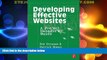 Big Deals  Developing Effective Websites: A Project Manager s Guide  Free Full Read Most Wanted