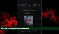 READ PDF Kidnapped: Child Abduction in America READ PDF FILE ONLINE